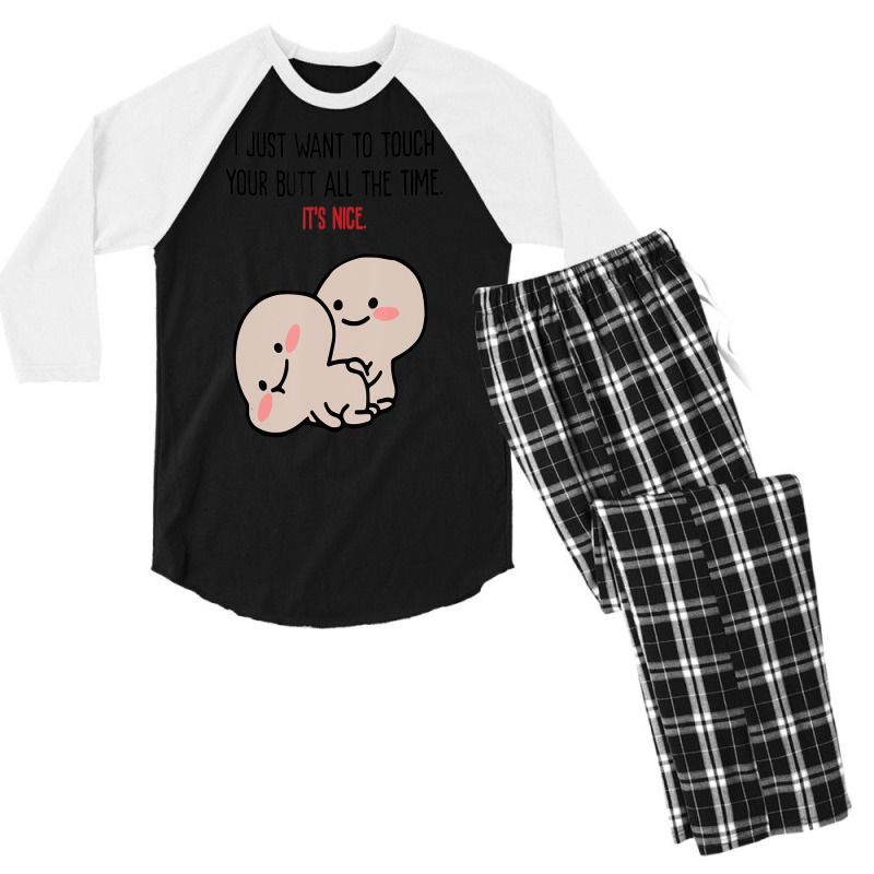 I Just Want To Touch Your Butt All The Time, It's Men's 3/4 Sleeve Pajama Set | Artistshot