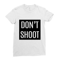 Don't Shoot Ladies Fitted T-shirt | Artistshot