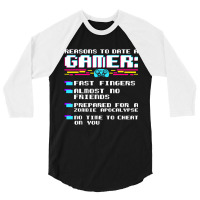 Gaming Funny Reasons To Date A Gamer Gift Video Ga 3/4 Sleeve Shirt | Artistshot