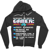 Gaming Funny Reasons To Date A Gamer Gift Video Ga Zipper Hoodie | Artistshot