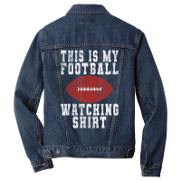 This Is My Football Watching Shirt   Football Love Men Denim Jacket | Artistshot