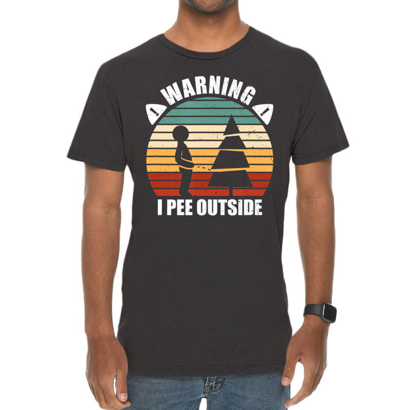 Mens Warning I Pee Outside Funny Camper Camping Hi Vintage T-shirt | Artistshot