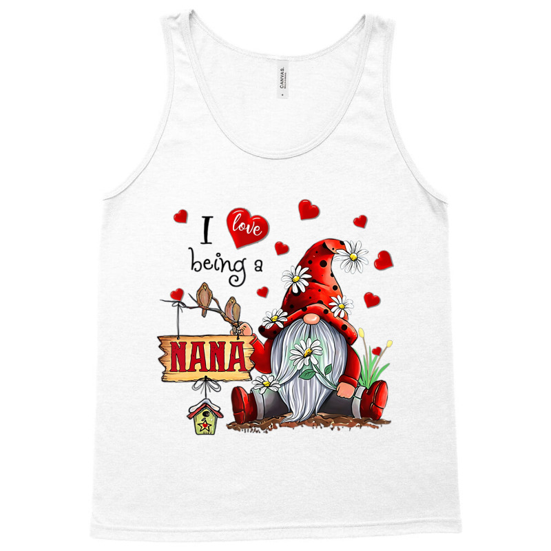 I Love Being A Nana   Gnome Daisy Heart T Shirt Tank Top | Artistshot