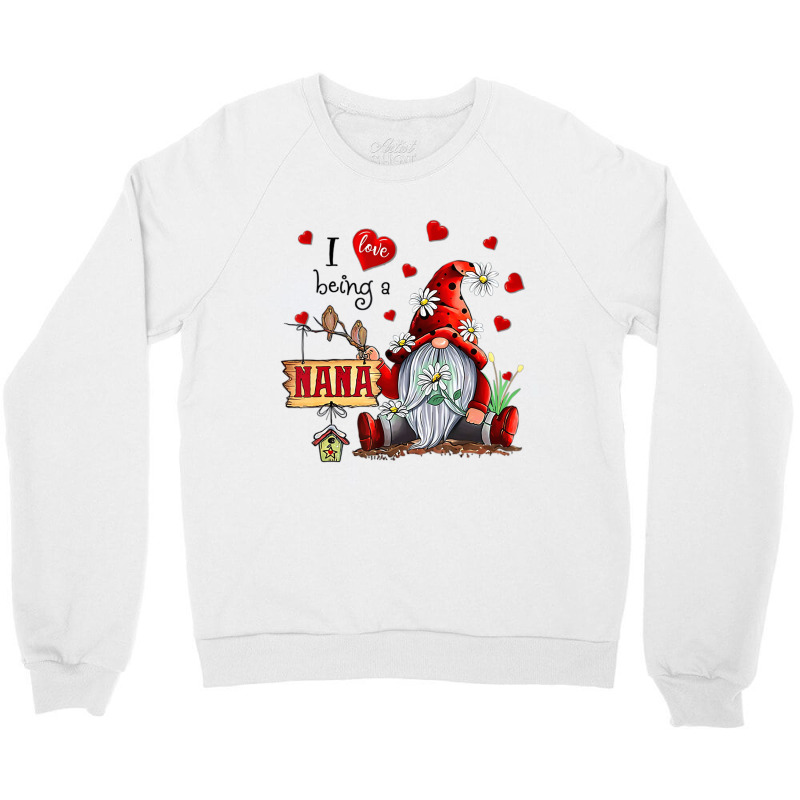 I Love Being A Nana   Gnome Daisy Heart T Shirt Crewneck Sweatshirt | Artistshot