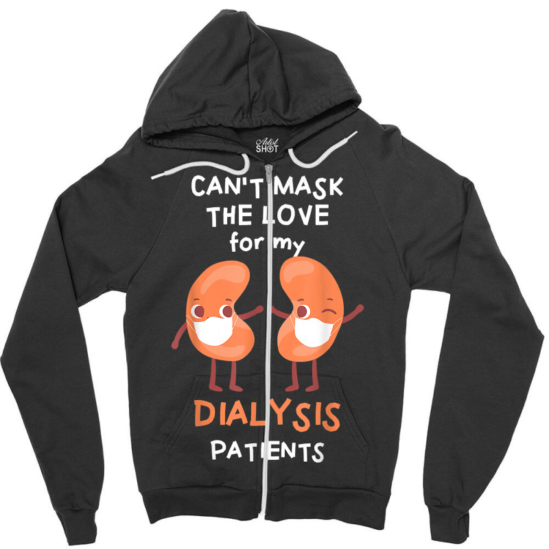 Dialysis Nurse Can't Mask The Love Kidney Nursing Nephrology T Shirt Zipper Hoodie | Artistshot