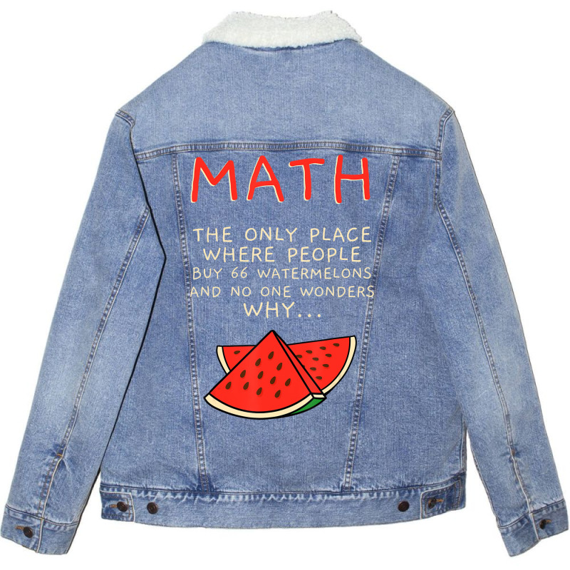 Math And Watermelons Mathematics Calculation Numbe Unisex Sherpa-Lined Denim Jacket by ewubea | Artistshot