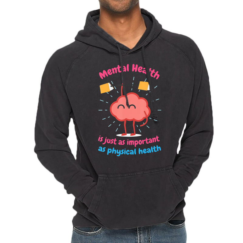 Mental Health Is Just Physical Health Motivational Vintage Hoodie | Artistshot