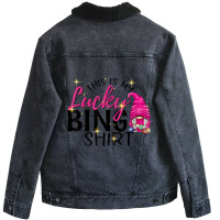 This Is My Lucky Bingo Shirt Funny Bingo Lover Gno Unisex Sherpa-lined Denim Jacket | Artistshot