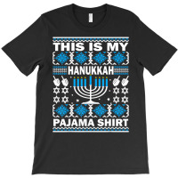 This Is My Hanukkah Pajama Shirt Ugly Pajamas For T-shirt | Artistshot