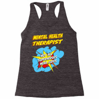 Mental Health Therapist Funny Superhero Job T Shir Racerback Tank | Artistshot