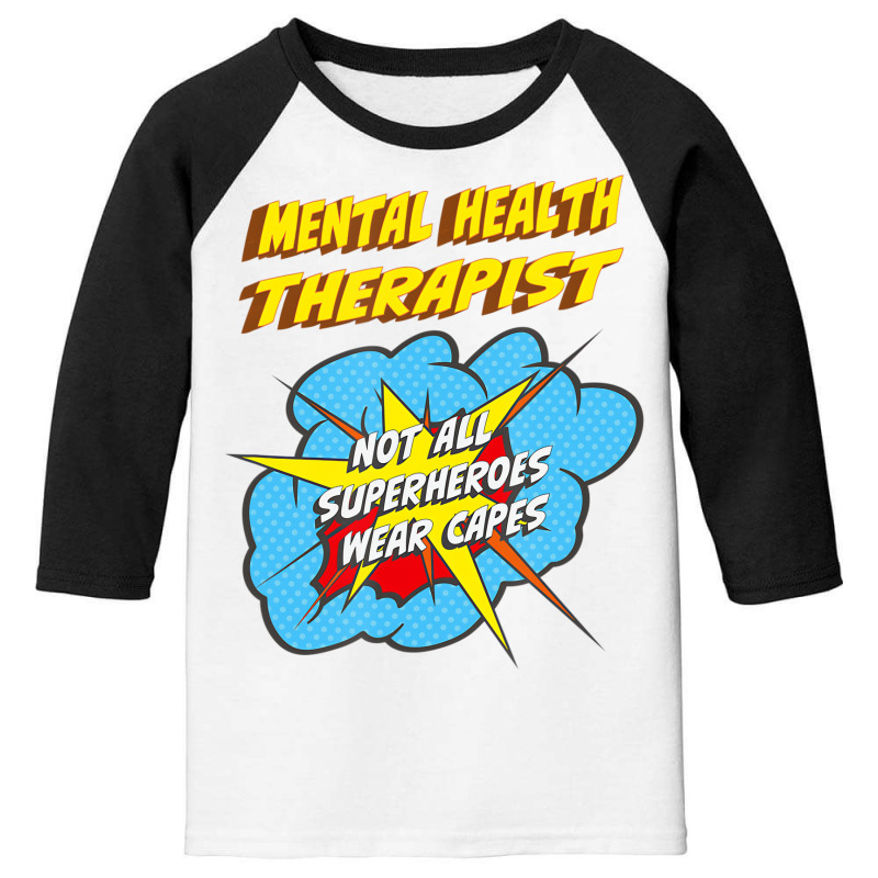 Mental Health Therapist Funny Superhero Job T Shir Youth 3/4 Sleeve | Artistshot