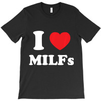 I Love Heart Milfs And Mature Sexy Women Pullover T-shirt | Artistshot