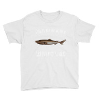 Life Is Better With A Greenland Shark Lover T Shir Youth Tee | Artistshot