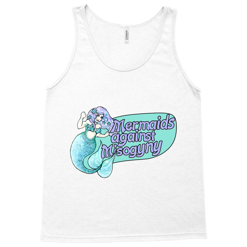 Mermaids Against Misogyny T Shirt Tank Top | Artistshot