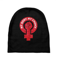 Womens My Body My Choice Grunge Fist Feminist T Sh Baby Beanies | Artistshot