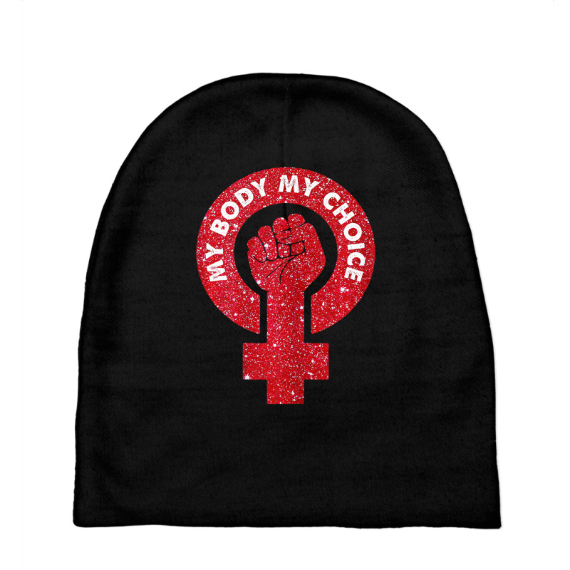 Womens My Body My Choice Grunge Fist Feminist T Sh Baby Beanies by holden | Artistshot