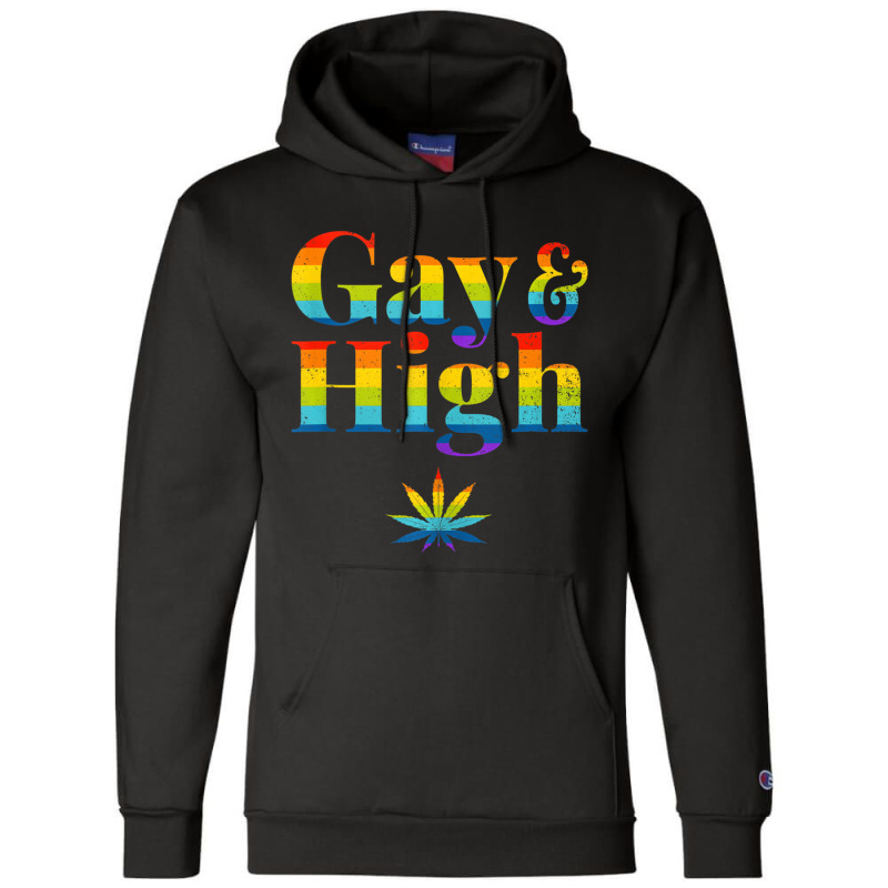 Gay & High Funny Marijuana Lgbt Pride Weed Stoner Champion Hoodie | Artistshot