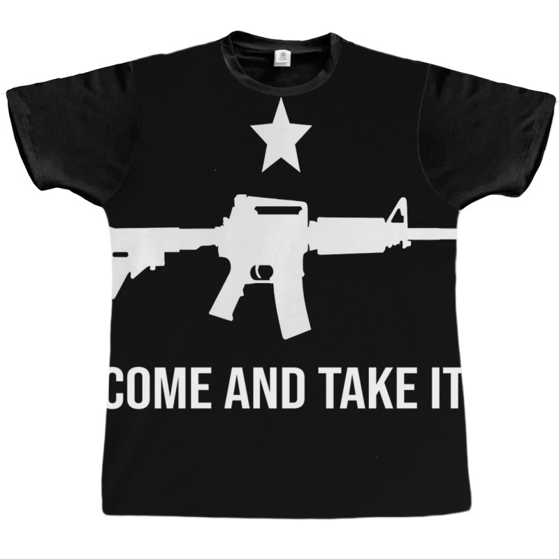 Gun Rights Supporter Ar 15 Come And Take It 2a Gun Graphic T-shirt | Artistshot