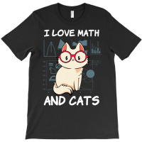 I Love Math And Cats Mathematics Cat Lover Numbers T-shirt | Artistshot