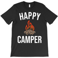 Happy Camper T Shirt T-shirt | Artistshot