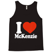 I Love Mckenzie, I Heart Mckenzie, Red Heart Valen Tank Top | Artistshot