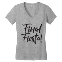 Final Fiesta Bachelorette Party Bridesmaid  T Shir Women's V-neck T-shirt | Artistshot