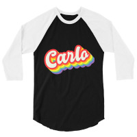 Carlo Pride Month Lgbtq Rainbow Flag Name Personal 3/4 Sleeve Shirt | Artistshot