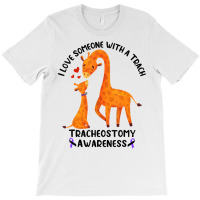 I Love Someone With A Trach Tracheostomy Awareness T-shirt | Artistshot