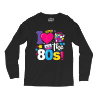 I Love The 80s Gift Clothes For Women And Men T Sh Long Sleeve Shirts | Artistshot