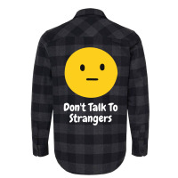 Dont Talk To Strangers Flannel Shirt | Artistshot