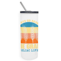 Celiac Life   Wheat Barley Rye Gluten Intolerance Skinny Tumbler | Artistshot