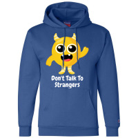 Dont Talk To Strangers 1 Champion Hoodie | Artistshot