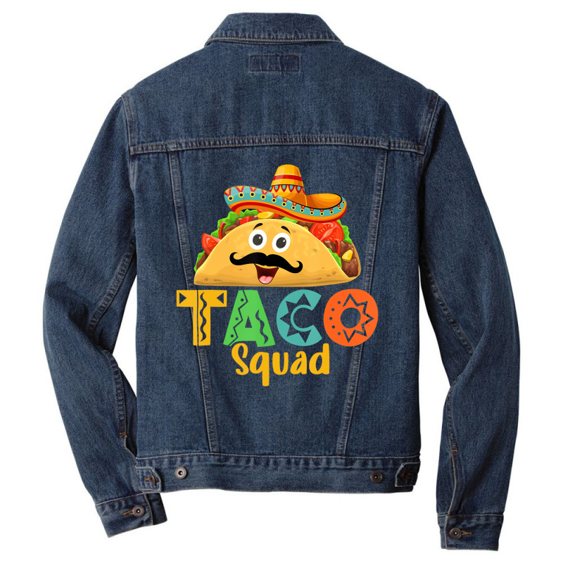 Mexican Food Lover Cinco De Mayo Taco Squad T Shir Men Denim Jacket | Artistshot