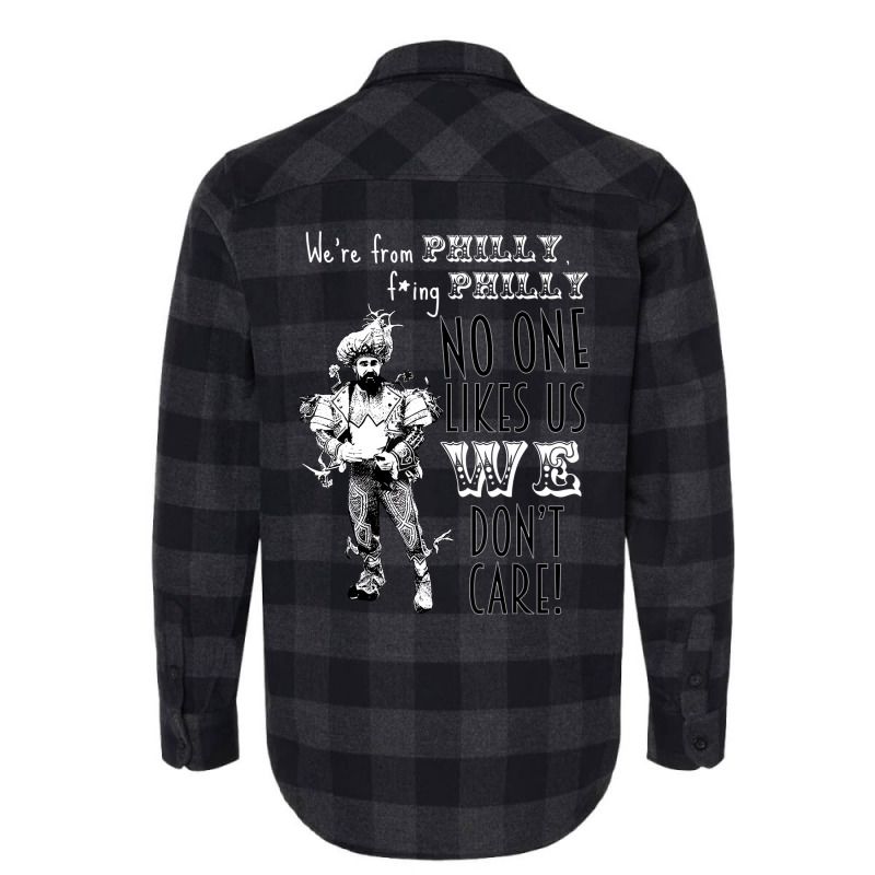 We're From Philly No One Likes Us We Don't Care T Flannel Shirt | Artistshot