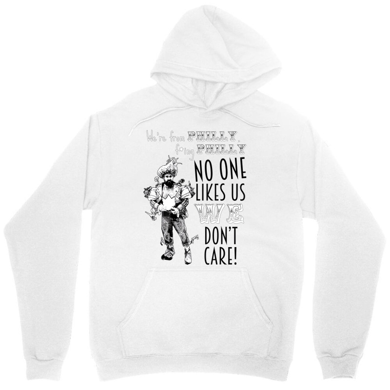 We're From Philly No One Likes Us We Don't Care T Unisex Hoodie | Artistshot