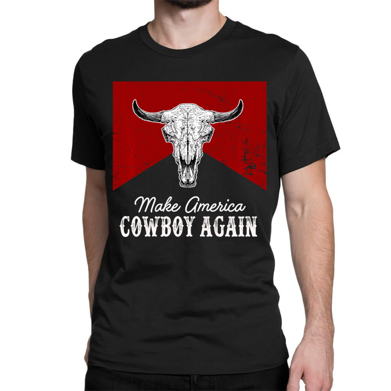 Western Country Bull Skull Makes America A Cowboy Classic T-shirt | Artistshot