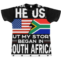 I May Live In The Usa But Story Began In South Afr Graphic T-shirt | Artistshot