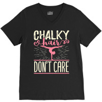 Chalky Hair Don't Care T Shirt Gymnastics Gymnast V-neck Tee | Artistshot