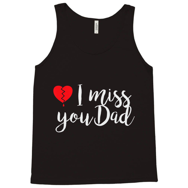 I Miss You Dad   Daughter   Son Remembrance Of Fat Tank Top | Artistshot