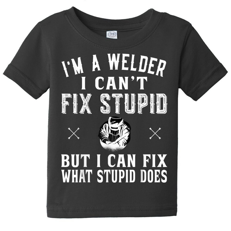 Welding Accessories Iron Worker Pipeliner   I'm A Baby Tee by greifelqcoo | Artistshot