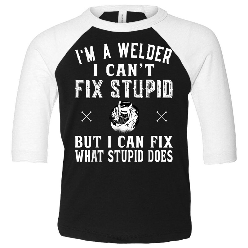 Welding Accessories Iron Worker Pipeliner   I'm A Toddler 3/4 Sleeve Tee by greifelqcoo | Artistshot