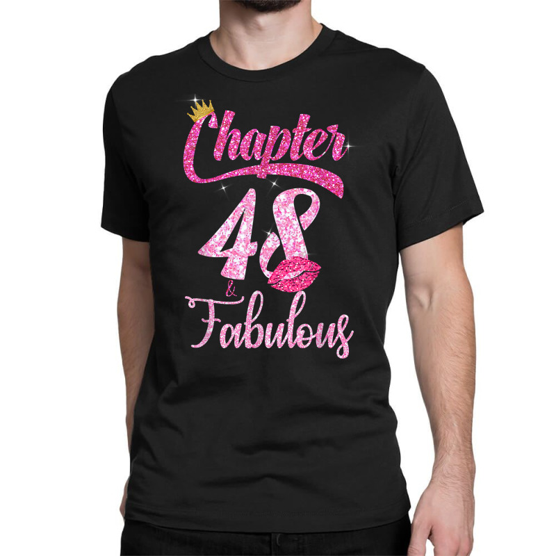 Womens 48th Birthday Lips  Chapter 48 And Fabulous Classic T-shirt | Artistshot