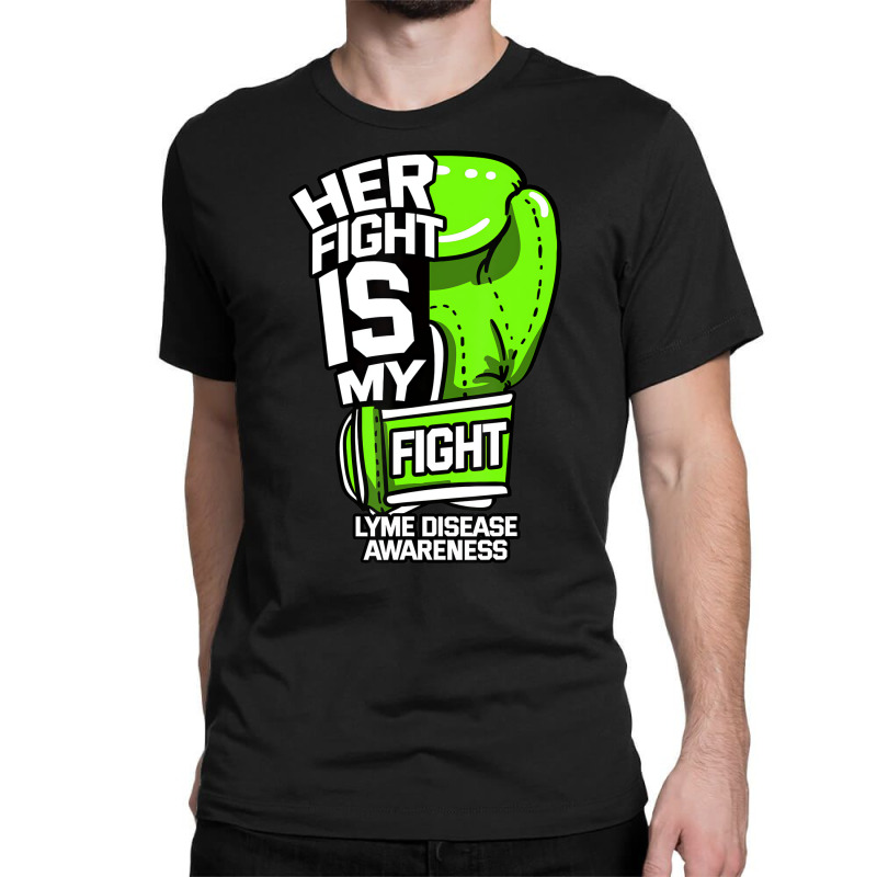 Her Fight Is My Fight Lyme Disease Awareness Eryth Classic T-shirt | Artistshot