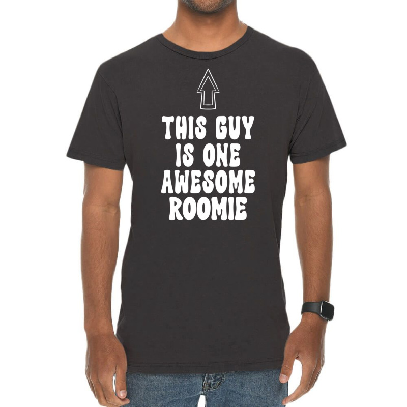 Mens Funny Roommate This Guy Is One Awesome Roomie Vintage T-shirt | Artistshot