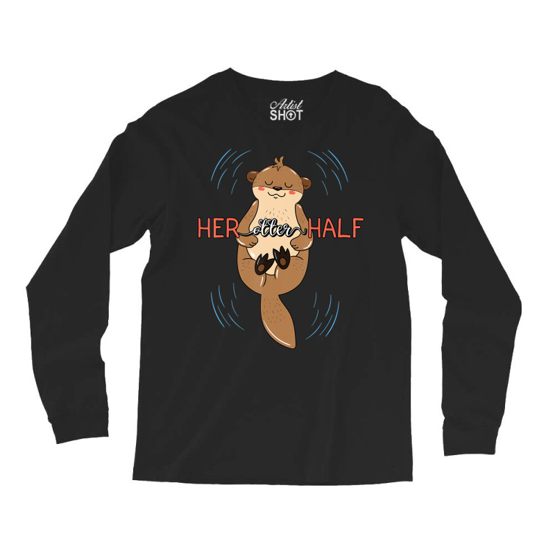 Her Otter Half Musteline Mammal Mustelid Couple An Long Sleeve Shirts | Artistshot