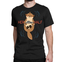 Her Otter Half Musteline Mammal Mustelid Couple An Classic T-shirt | Artistshot