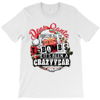 Christmas Dear Santa Sorry For All The F Bombs Cra T-shirt | Artistshot