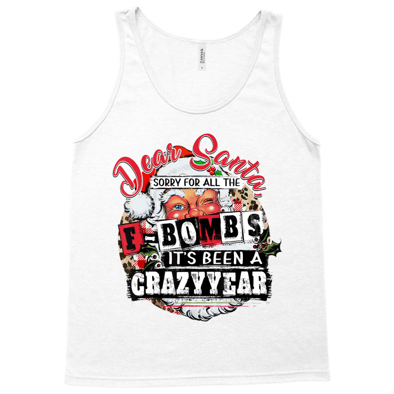 Christmas Dear Santa Sorry For All The F Bombs Cra Tank Top | Artistshot