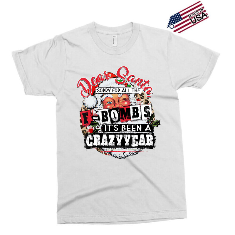 Christmas Dear Santa Sorry For All The F Bombs Cra Exclusive T-shirt | Artistshot