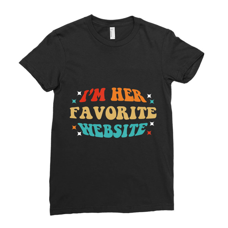 Mens I'm Her Favorite Website Couple Husband Onlin Ladies Fitted T-Shirt by heffopance | Artistshot